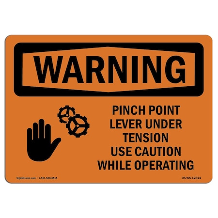 Signmission OSHA WARNING Sign, Pinch Point Lever Under Tension, 14in X 10in Aluminum, 10" W, 14" L, Landscape OS-WS-A-1014-L-12314